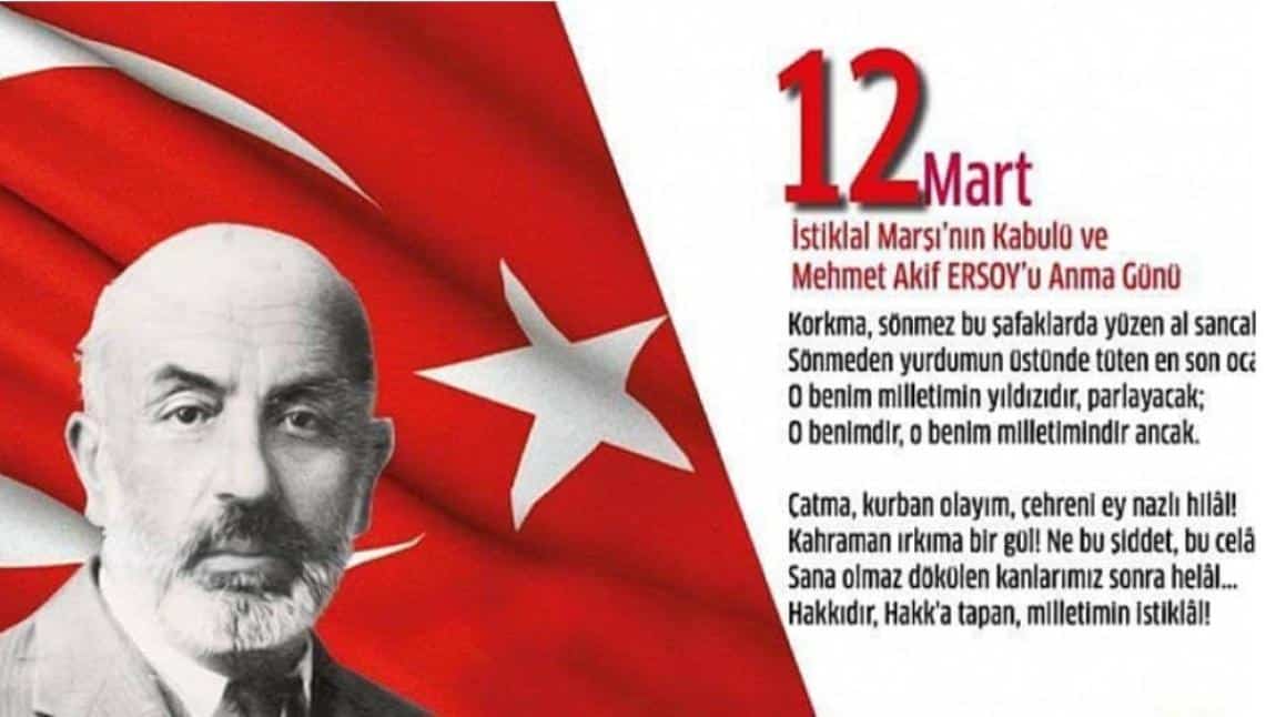 '12 Mart Istiklal Marşı'nın Kabulü ve Mehmet Akif  ERSOY'u Anma Günü' Kapsamında Okulumuzda Düzenlenen Programdan Kareler